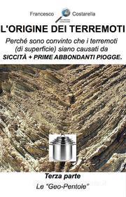 Ebook L'origine dei terremoti. Terza Parte. di Francesco Costarella edito da Publisher s12843