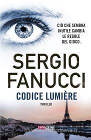 Ebook Codice Lumière di Sergio Fanucci edito da Fanucci Editore