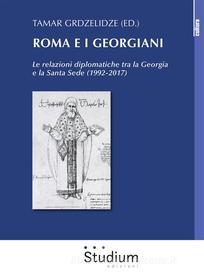 Ebook Roma e i Georgiani di Tamar Grdzelidze edito da Edizioni Studium S.r.l.
