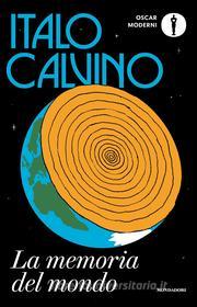 Ebook La memoria del mondo di Calvino Italo edito da Mondadori