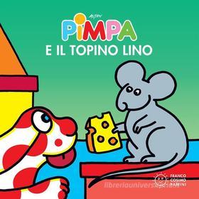 Ebook Pimpa e il topino Lino di Altan, Francesco Tullio edito da Franco Cosimo Panini Editore