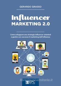 Ebook Influencer marketing 2.0 di GERARDO GRASSO edito da EPC Editore