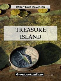 Ebook Treasure Island di Robert Louis Stevenson edito da Greenbooks Editore