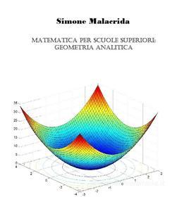Ebook Matematica: geometria analitica di Simone Malacrida edito da Simone Malacrida