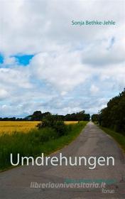 Ebook Umdrehungen di Sonja Bethke-Jehle edito da Books on Demand