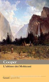 Ebook L' ultimo dei Mohicani di James Fenimore Cooper edito da Garzanti classici