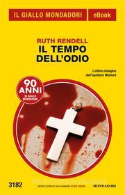 Ebook Il tempo dell'odio (Il Giallo Mondadori) di Rendell Ruth edito da Mondadori