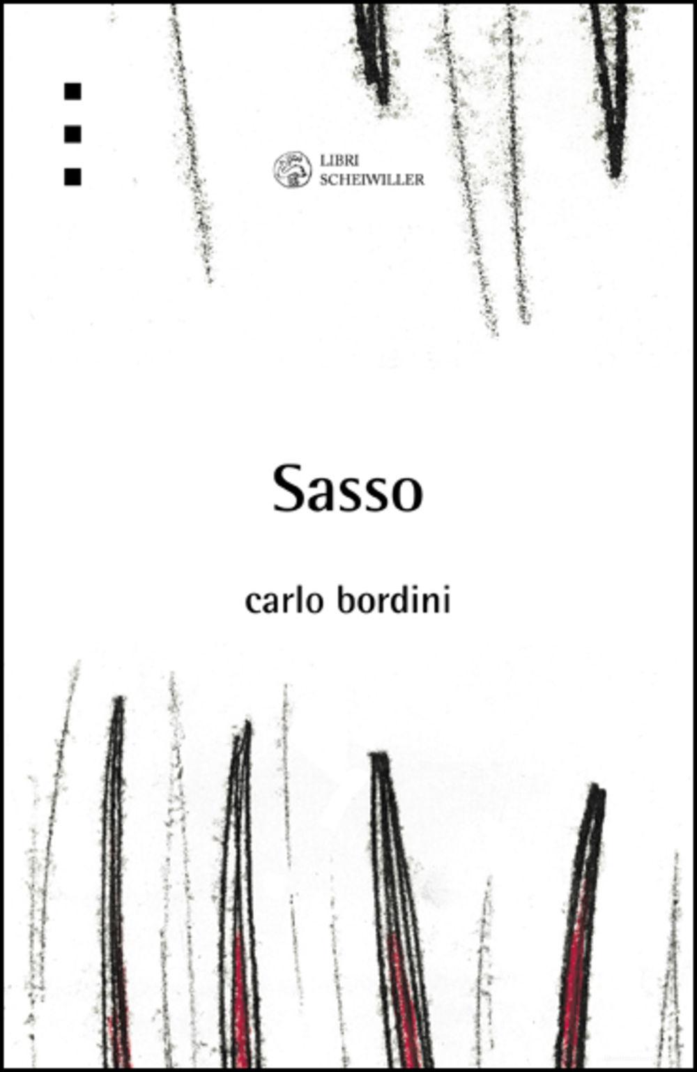 Ebook Sasso di Bordini Carlo edito da Libri Scheiwiller
