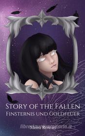 Ebook Story of the Fallen di Meira Rowan edito da Books on Demand
