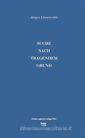 Ebook Suche Nach Tragendem Grund di Jürgen Linnewedel edito da Traugott Bautz