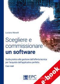 Ebook Scegliere e commissionare un software di Luciano Manelli edito da EPC Editore