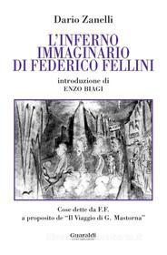 Ebook L'inferno immaginario di Federico Fellini di Dario Zanelli edito da Guaraldi
