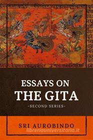 Ebook Essays on the Gita di Sri Aurobindo edito da Alicia Editions