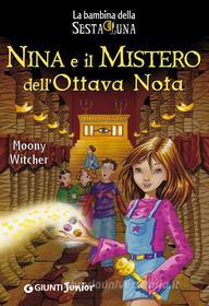 Ebook Nina e il Mistero dell'Ottava Nota di Witcher Moony edito da Giunti Junior
