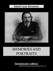 Libro Ebook Memories And Portraits di Robert Louis Stevenson di Greenbooks Editore