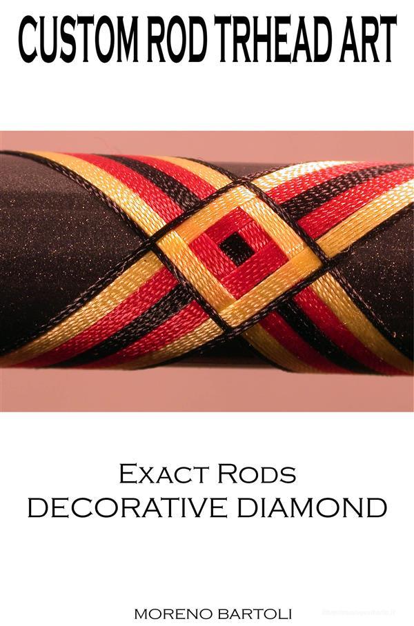 Ebook Exact rods decorative diamond di Moreno Bartoli edito da Moreno Bartoli