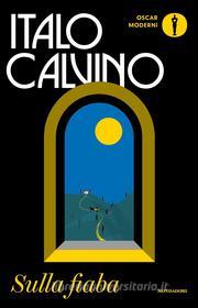 Ebook Sulla fiaba di Calvino Italo edito da Mondadori