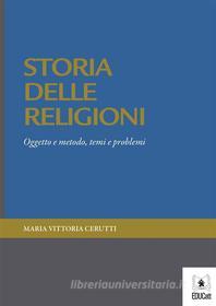 Ebook Storia delle religioni di Maria Vittoria Cerutti edito da EDUCatt Università Cattolica