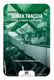 Ebook Senza traccia di Giuseppe Manzo, Antonio Musella edito da Castelvecchi