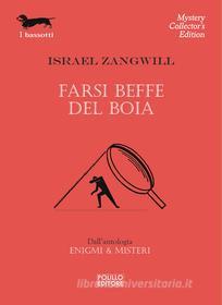 Ebook Farsi beffe del boia di Israel Zangwill edito da Polillo Editore