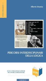 Ebook Percorsi interdisciplinari della logica di Alberto Strumia edito da EDUSC