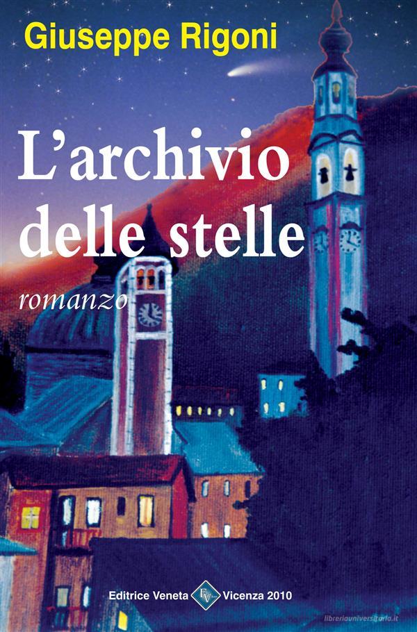 Ebook L'archivio delle stelle di Giuseppe Rigoni edito da Editrice Veneta