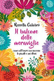 Ebook Il balcone delle meraviglie di Calabrò Rossella edito da Sperling & Kupfer