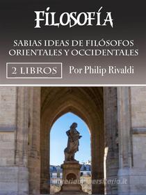 Ebook Filosofía di Philip Rivaldi edito da Efalon Acies