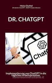 Ebook Dr. Chatgpt di Heinz Duthel edito da Books on Demand