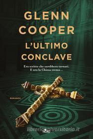 Ebook L'ultimo conclave di Glenn Cooper edito da Casa Editrice Nord