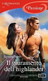 Ebook Il giuramento dell'highlander (I Romanzi Passione) di Sands Lynsay edito da Mondadori