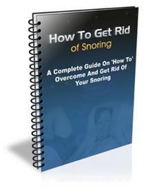 Ebook How to Get Rid of Snoring di Ouvrage Collectif edito da Ouvrage Collectif