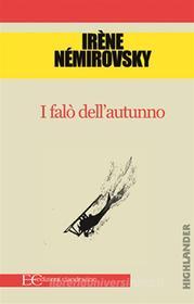 Ebook Il falò dell&apos;autunno di Irène Némirovsky edito da Edizioni Clandestine