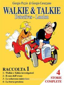 Ebook Walkie e Talkie 1-2-3-4 di Giorgio Pezzin, Giorgio Cavazzano edito da Publisher s19440