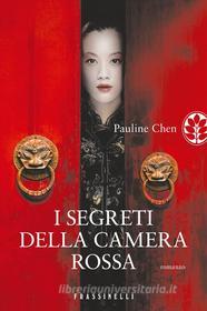 Ebook I segreti della camera rossa di Chen Pauline edito da Frassinelli