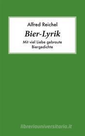 Ebook Bier-Lyrik di Alfred Reichel edito da Books on Demand
