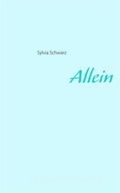 Ebook Allein di Sylvia Schwarz edito da Books on Demand