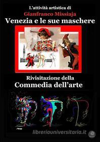 Ebook Maschere nella Commedia dell'Arte, scenografia e design di Gianfranco Missiaja edito da Gianfranco Missiaja