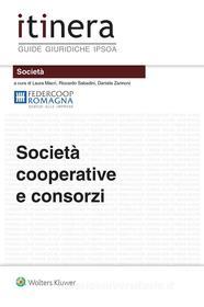 Ebook Società cooperative e consorzi di Associazione Professionale FEDERCOOP, Nullo Baldini soc. coop. edito da Ipsoa