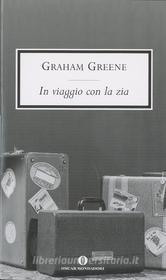 Ebook In viaggio con la zia di Greene Graham edito da Mondadori