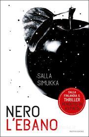 Ebook Nero l'ebano di Simukka Salla edito da Mondadori
