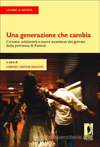 Ebook Una generazione che cambia di Baglioni, Lorenzo Grifone edito da Firenze University Press