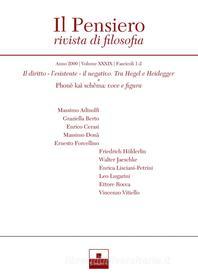 Ebook Il diritto, l’esistente, il negativo. Tra Hegel e Heidegger/Phonè kaì schêma: voce e figura (2000/1-2) di Massimo Adinolfi, Graziella Berto, Friedrich Hölderlin, Enrico Cerasi, Massimo Donà, Ernesto Forcellino, Walter Jaeschke, Enrica Lisciani-Petrini, Leo Lugarini, Ettore Rocca, Vincenzo Vitiello edito da Inschibboleth Edizioni