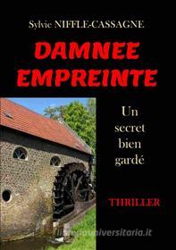 Ebook Damnée empreinte di Sylvie Niffle, Cassagne edito da Books on Demand