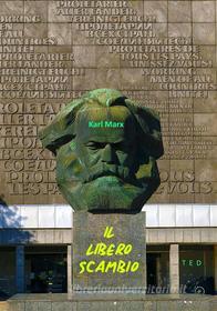 Ebook Il libero scambio di Karl Marx edito da Tiemme Edizioni Digitali