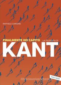 Ebook Finalmente ho capito la filosofia di Kant di Raffaele Cardone edito da Vallardi