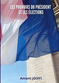 Ebook Les pouvoirs du Président et les élections di Amant Josifi edito da Books on Demand