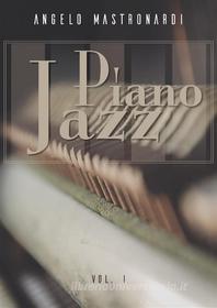 Ebook Piano Jazz di Angelo Mastronardi edito da Youcanprint