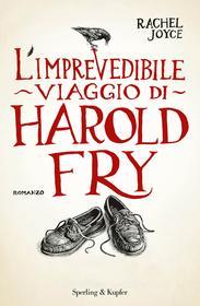 Ebook L'imprevedibile viaggio di Harold Fry di Joyce Rachel edito da Sperling & Kupfer
