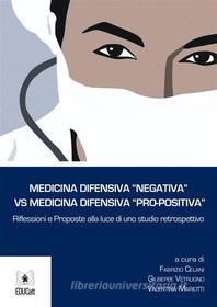 Ebook Medicina difensiva negativa vs medicina difensiva pro-positiva di AA.VV. edito da EDUCatt
